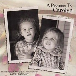 A Promise to Carolyn Trilha sonora (Laura Karpman) - capa de CD