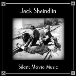 Silent Movie Music Soundtrack (Jack Shaindlin) - CD cover
