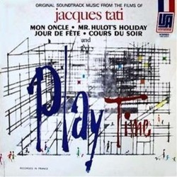 Playtime: Original Soundtrack Music from the Films of Jacques Tati Soundtrack (Frank Barcellini, Francis Lemarque, Lo Petit, Alain Romans, Jean Yatove) - CD-Cover