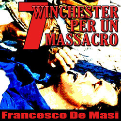 7 Wincester Per Un Massacro 声带 (Francesco De Masi) - CD封面