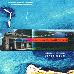 Santiago and Islands in the Gulf Stream Soundtrack (Casey Winn) - CD-Cover