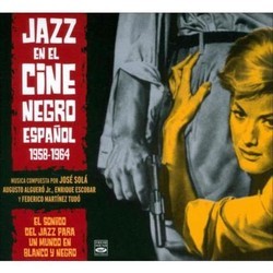 Jazz En El Cine Negro Espaol 1958-1964 Soundtrack (Augusto Alguero, Jr., Enrique Escobar, Federico Martnez Tud, Jos Sol) - Cartula