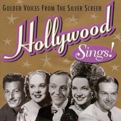 Hollywood Sings!: Golden Voices from the Silver Screen Ścieżka dźwiękowa (Various Artists) - Okładka CD