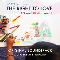 The Right To Love - An American Family Ścieżka dźwiękowa (Edwin Wendler) - Okładka CD