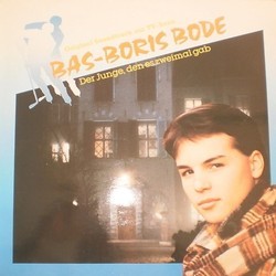 Bas-Boris Bode - Der Junge, den es Zweimal Gab Soundtrack (Robert Pferdmenges) - CD cover