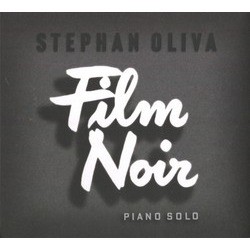Film Noir Ścieżka dźwiękowa (Various Artists, Stphan Oliva) - Okładka CD
