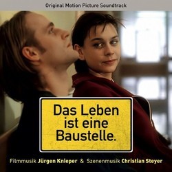 Das Leben ist eine Baustelle Soundtrack (Jrgen Knieper, Christian Steyer) - CD-Cover