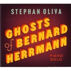 Ghosts of Bernard Herrmann Soundtrack (Bernard Herrmann, Stphan Oliva) - CD-Cover