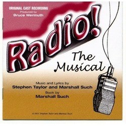 Radio! The Musical Ścieżka dźwiękowa (Marshall Such, Marshall Such, Stephen Taylor, Stephen Taylor) - Okładka CD