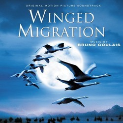 Winged Migration Trilha sonora (Bruno Coulais) - capa de CD