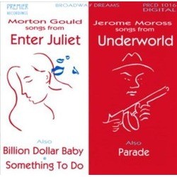 Broadway Dreams: Billion Dollar Baby / Enter Juliet / Something to Do / Parade / Underworld Soundtrack (Betty Comden, Morton Gould, Adolph Green, Jerome Moross, Jason Robert Brown) - CD cover