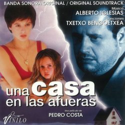 Una Casa en las afueras Soundtrack (Txetxo Bengoetxea, Alberto Iglesias) - CD cover