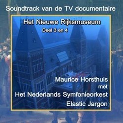 Het Nieuwe Rijksmuseum サウンドトラック (Felco van de Meeburg, Christiaan van Hemert) - CDカバー