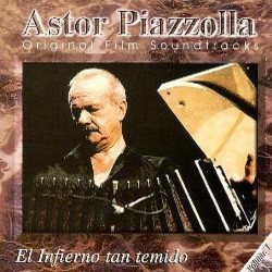 El Infierno tan temido サウンドトラック (Astor Piazzolla) - CDカバー
