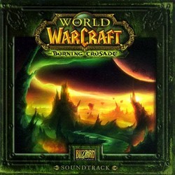 World of Warcraft The Burning Crusade Soundtrack (Neal Acree, Russel Brower, Derek Duke, Matt Uelman) - CD-Cover