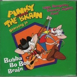 Pinky And The Brain Starring In Bubba Bo Bob Brain Soundtrack (Richard Stone) - CD cover