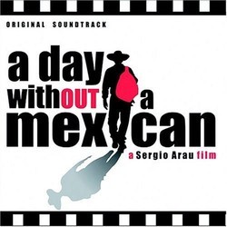 A Day Without a Mexican Colonna sonora (Juan Colomer) - Copertina del CD