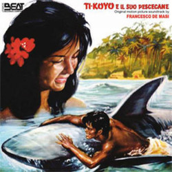 Ti-Koyo e il suo pescecane Colonna sonora (Francesco De Masi) - Copertina del CD