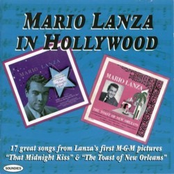 Mario Lanza In Hollywood: That Midnight Kiss 1949 Film / The Toast Of New Orleans 1950 Film Trilha sonora (Mario Lanza, Charles Previn, Conrad Salinger, George Stoll) - capa de CD