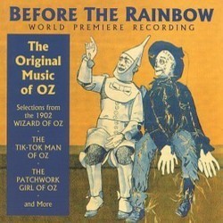 Before the Rainbow : The Original Music of Oz Colonna sonora (Hilding Anderson, J. Bodewalt Lampe, Paul Tietjens ) - Copertina del CD