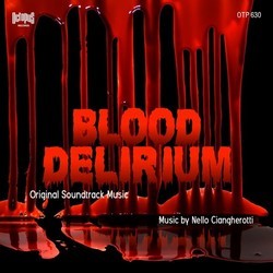 Blood Delirium Soundtrack (Nello Ciangherotti) - CD-Cover
