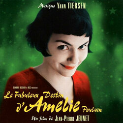Le Fabuleux destin d'Amlie Poulain Soundtrack (Various Artists, Yann Tiersen) - Cartula