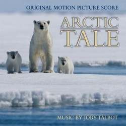 Arctic Tale Trilha sonora (Joby Talbot) - capa de CD