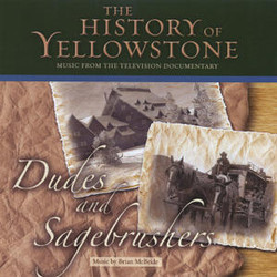 The History of Yellowstone - Dudes and Sagebrushers Soundtrack (Brian McBride ) - CD cover