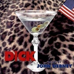 Dick Ścieżka dźwiękowa (John Debney) - Okładka CD