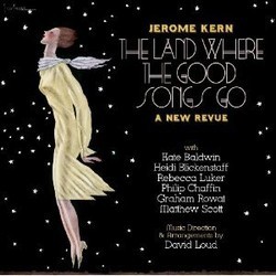 Jerome Kern: The Land Where the Good Songs Go サウンドトラック (Various Artists, Jerome Kern) - CDカバー