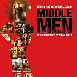 Middle Men Ścieżka dźwiękowa (Brian Tyler) - Okładka CD