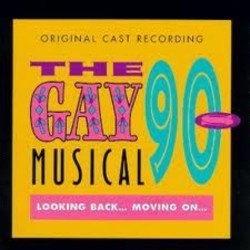 The Gay 90s Musical: Looking Back... Moving On... Soundtrack (Billy Barnes, Holly Near, Gerald Sternbach) - CD-Cover
