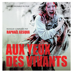 Aux Yeux des Vivants Trilha sonora (Raphal Gesqua) - capa de CD