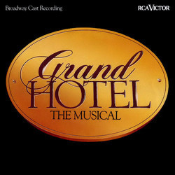Grand Hotel: The Musical Soundtrack (George Forrest, George Forrest, Robert Wright, Robert Wright, Maury Yeston, Maury Yeston) - CD cover