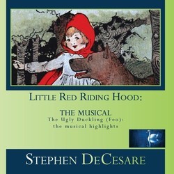 Little Red Riding Hood: the musical サウンドトラック (Stephen DeCesare, Stephen DeCesare) - CDカバー