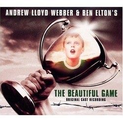 The Beautiful Game Soundtrack (Ben Elton, Andrew Lloyd Webber) - CD cover
