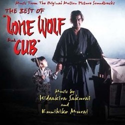 The Best of Lone Wolf and Cub Soundtrack (Kunihiko Murai, Hideakira Sakurai, Tadashi Yoshida) - CD cover