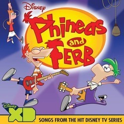 Phineas and Ferb Ścieżka dźwiękowa (Various Artists) - Okładka CD