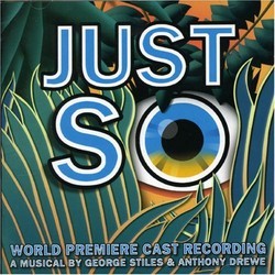 Just So Colonna sonora (Anthony Drewe, Chris Ensall, George Stiles ) - Copertina del CD