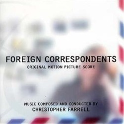 Foreign Correspondents Soundtrack (Christopher Farrell) - CD-Cover