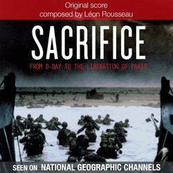 Sacrifice - From D-Day to the Liberation of Paris Trilha sonora (Lon Rousseau) - capa de CD