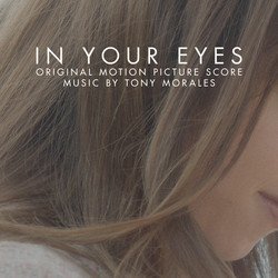 In Your Eyes Soundtrack (Tony Morales) - CD-Cover