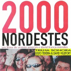 2000 Nordestes Trilha sonora (Leleo Teixeira, David Villefort) - capa de CD
