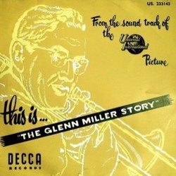 This is.....The Glenn Miller Story Soundtrack (Various Artists, Glenn Miller) - CD-Cover