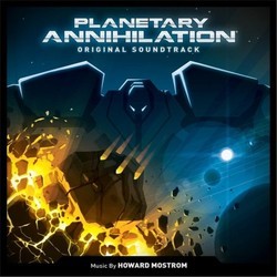 Planetary Annihilation Ścieżka dźwiękowa (Howard Mostrom) - Okładka CD