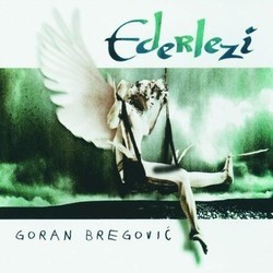 Ederlezi: Goran Bregovic Ścieżka dźwiękowa (Various Artists, Goran Bregovic) - Okładka CD