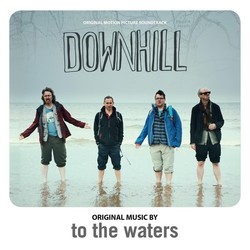 Downhill Ścieżka dźwiękowa (To the Waters) - Okładka CD
