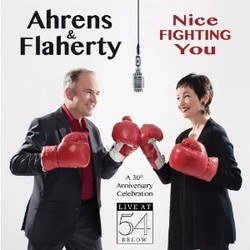 Nice Fighting You: A 30th Anniversary Celebration Live at 54 BELOW Soundtrack (Lynn Ahrens, Stephen Flaherty) - CD cover
