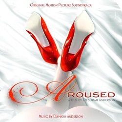 Aroused Ścieżka dźwiękowa (Damion Anderson) - Okładka CD