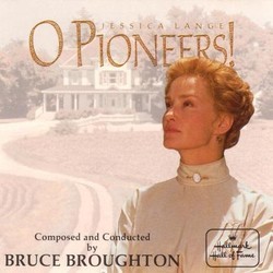 O Pioneers! Soundtrack (Bruce Broughton) - CD cover